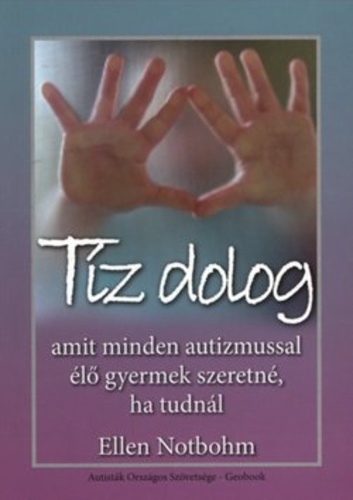 Tíz ​dolog – amit minden autizmussal élő gyermek szeretné, ha tudnál