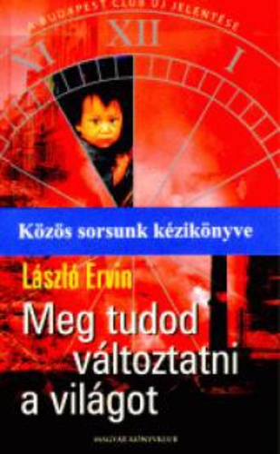 Meg tudod változtatni a világot