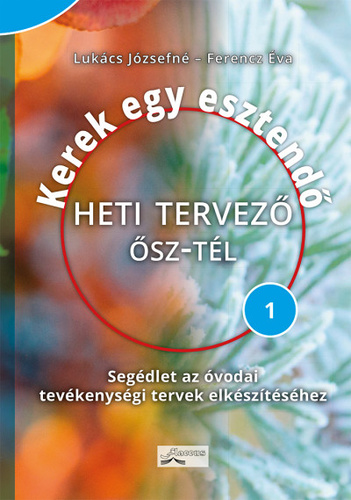 Kerek egy esztendő: heti tervező - ősz-tél