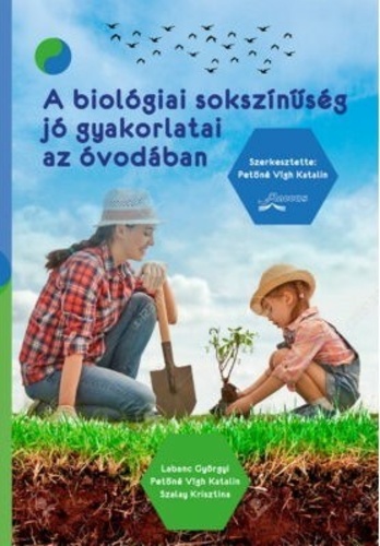 A biológiai sokszínűség jó gyakorlatai az óvodában