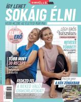 Így lehet sokáig élni - vedd kézbe az életedet már ma!