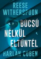 Reese Witherspoon – Harlan Coben: Búcsú nélkül eltűntél