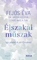 Fejős Éva – Mosolygó Éva – Szabó Imola Éva: Éjszakai műszak