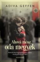 Adiva Geffen: Ahová mész, oda megyek