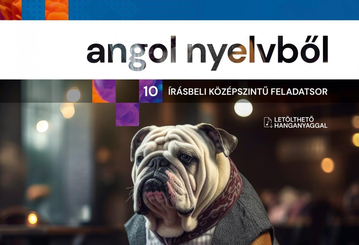 Színes próbaérettségi feladatsorok angol nyelvből (10 írásbeli középszintű feladatsor) -2024-től érvényes