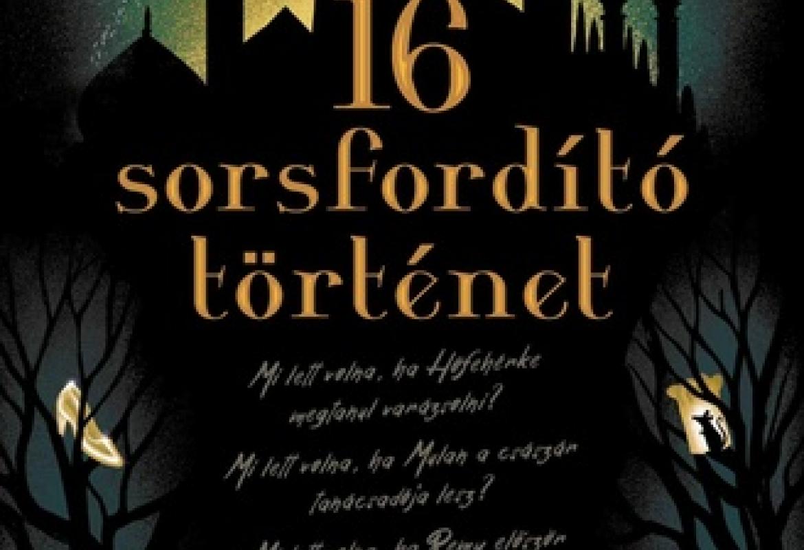 16 sorsfordító történet (szerk. Elizabeth Lim)