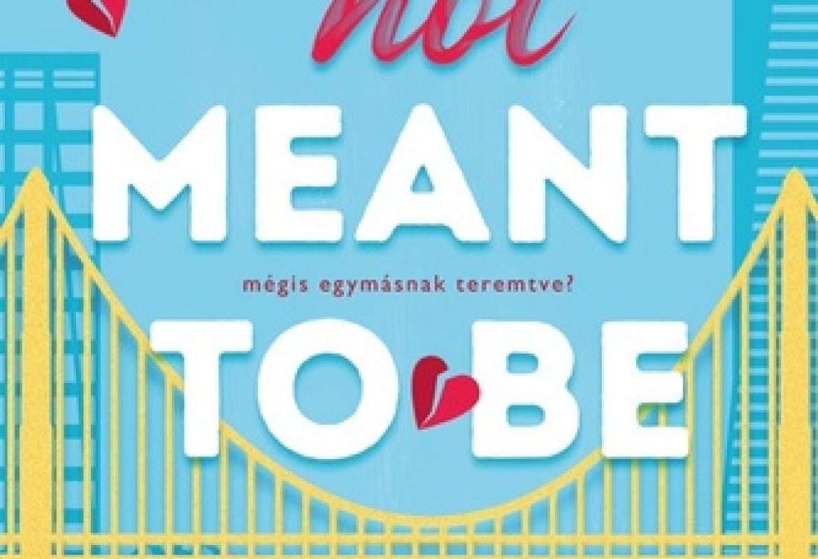 Meghan Quinn: So Not Meant To Be – Mégis egymásnak teremtve?