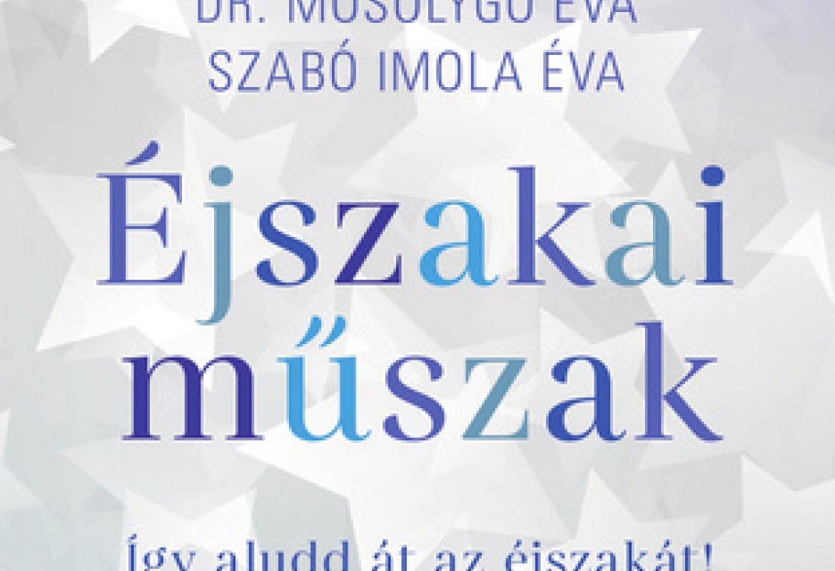 Fejős Éva – Mosolygó Éva – Szabó Imola Éva: Éjszakai műszak