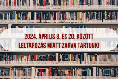 Leltár a központi könyvtárban április 8 és 20 között