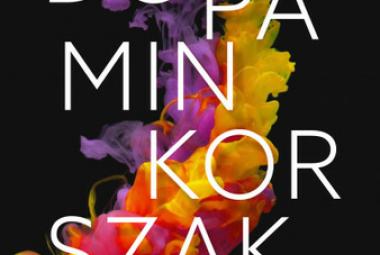 Anna Lembke: Dopaminkorszak