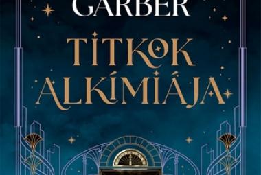 Stephanie Garber: Titkok alkímiája