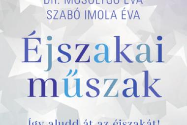 Fejős Éva – Mosolygó Éva – Szabó Imola Éva: Éjszakai műszak
